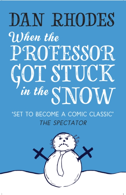 When the Professor Got Stuck in the Snow - Dan Rhodes