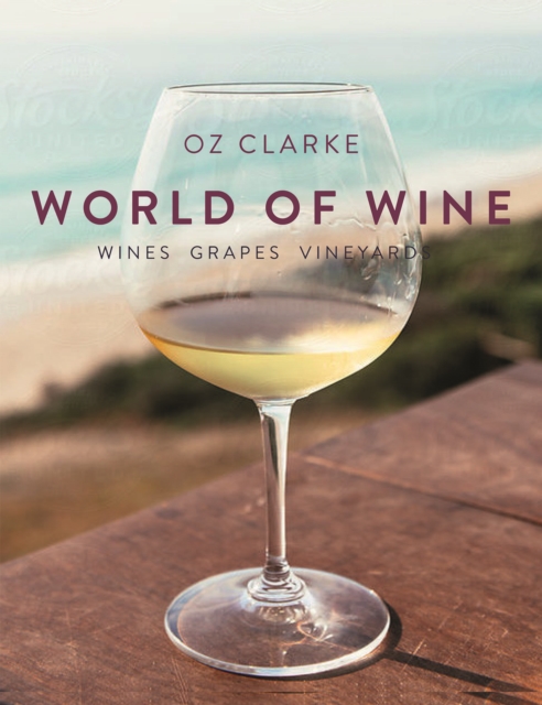 Oz Clarke's World of Wine - Oz Clarke