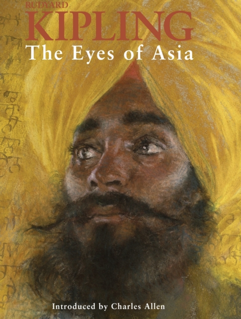 Eyes of Asia - Rudyard Kipling