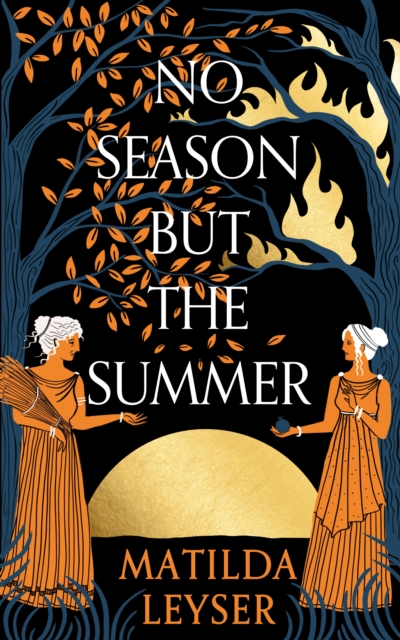 No Season but the Summer - Matilda Leyser