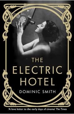 Coperta cărții 'Electric Hotel - Dominic Smith'