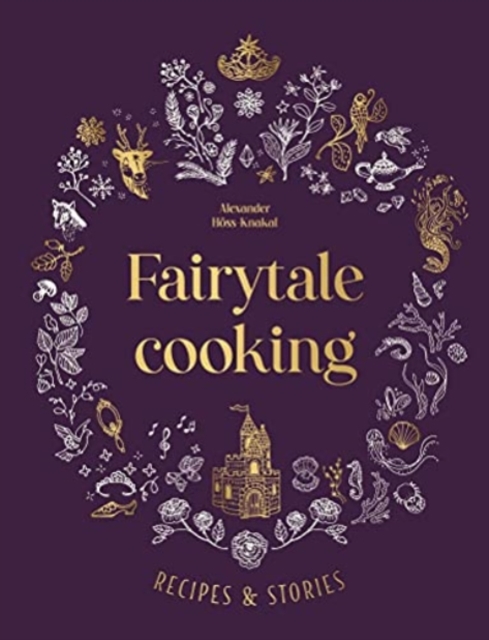 Fairytale Cooking - Alexander Hoss-knakal