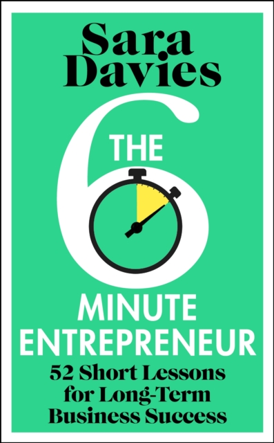 Six-Minute Entrepreneur - Sara Davies