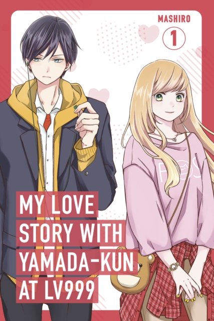 My Love Story with Yamada-kun at Lv999, Vol. 1 - 