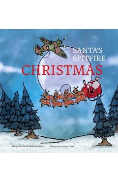Coperta cărții 'Santa's Spitfire Christmas - Becky Benfield-humberstone'