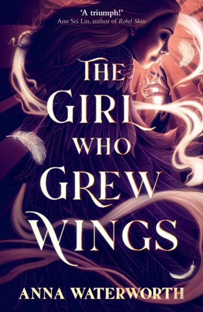 Girl Who Grew Wings - Anna Waterworth