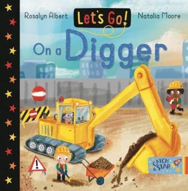 Let's Go! On a Digger - Rosalyn Albert