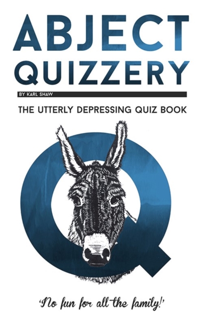 Abject Quizzery - Karl Shaw