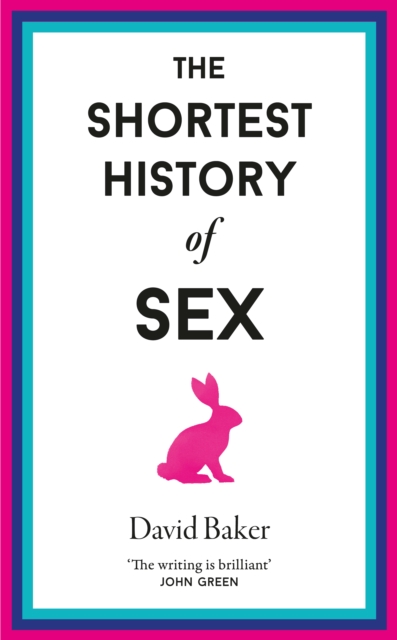 Shortest History of Sex - David Baker