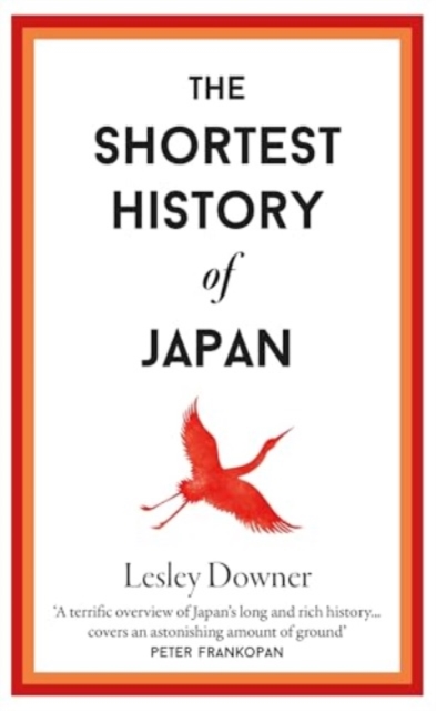 Shortest History of Japan - Lesley Downer