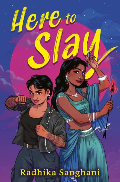 Here To Slay - Radhika Sanghani