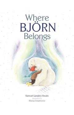 Coperta cărții 'Where Bjorn Belongs - Samuel Langley-swain'