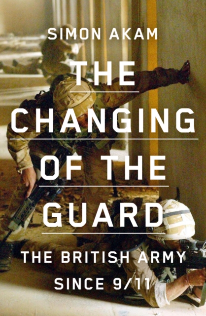 Changing of the Guard - Simon Akam