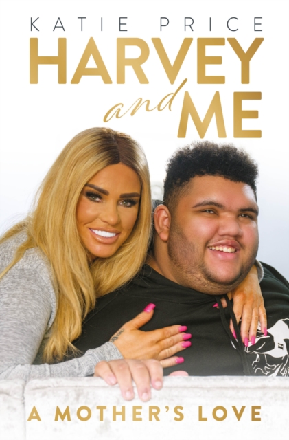 Katie Price: Harvey and Me - Katie Price