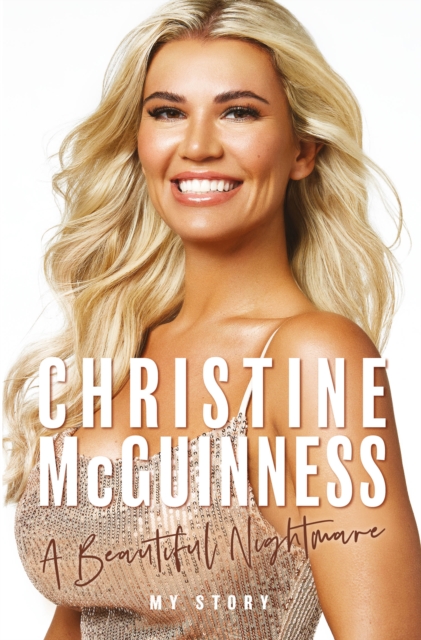 Christine McGuinness: A Beautiful Nightmare - Christine Mcguinness