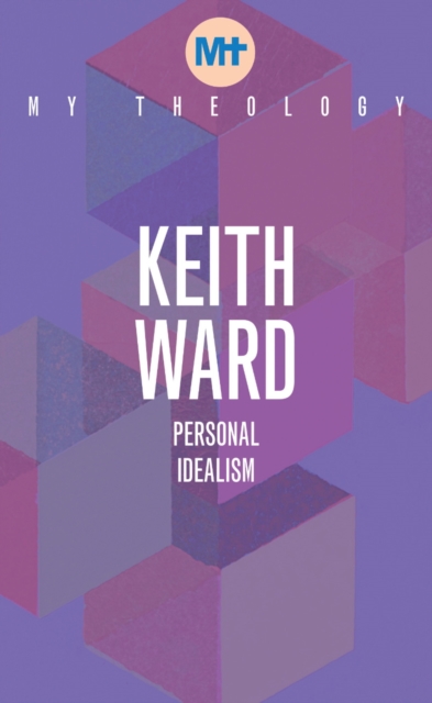 My Theology - Keith Ward