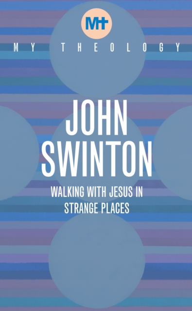 My Theology - John Swinton