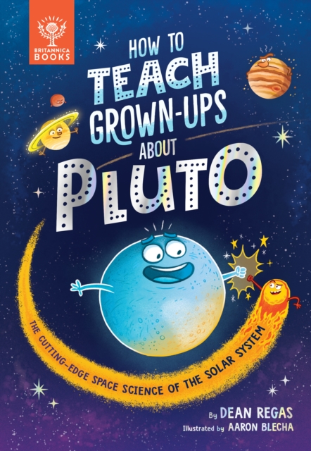 How to Teach Grown-Ups About Pluto - Dean Regas