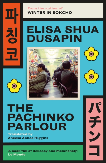 Pachinko Parlour - Elisa Shua Dusapin