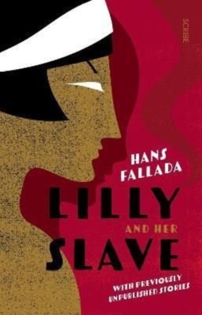 Lilly and Her Slave - Hans Fallada