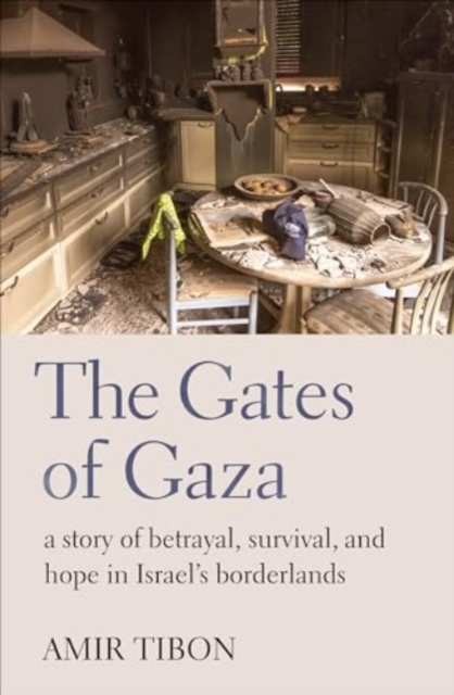 Gates of Gaza - Amir Tibon