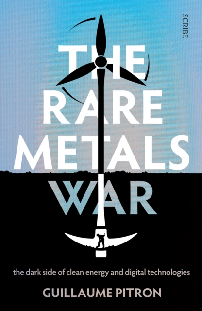Rare Metals War - Guillaume Pitron