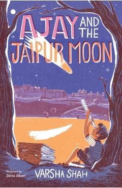 Coperta cărții 'Ajay and the Jaipur Moon - Varsha Shah'