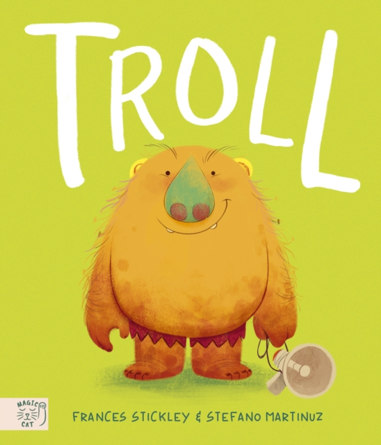 Troll: The Times Children's Book of the Week - Frances Stickley