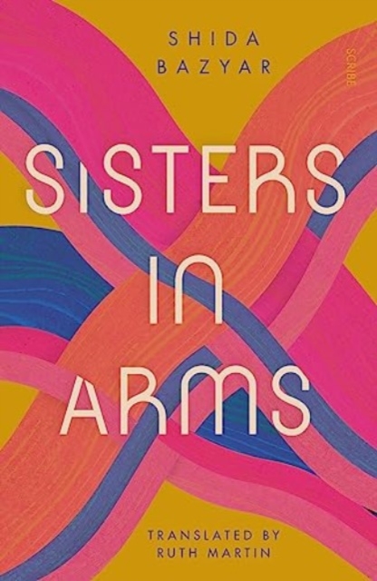 Sisters in Arms - Shida Bazyar