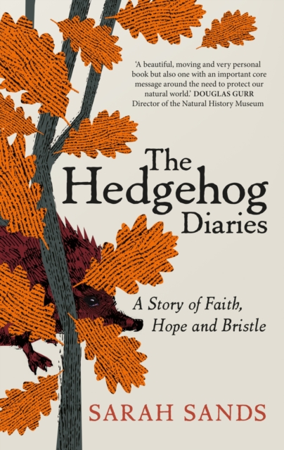 Hedgehog Diaries - Sarah Sands