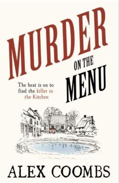Coperta cărții 'Murder on the Menu - Alex Coombs'