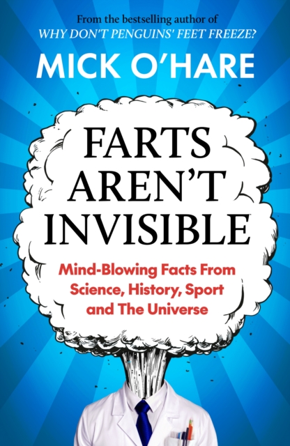 Farts Aren't Invisible - Mick O'hare