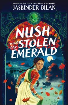 Coperta cărții 'Nush and the Stolen Emerald - Jasbinder Bilan'