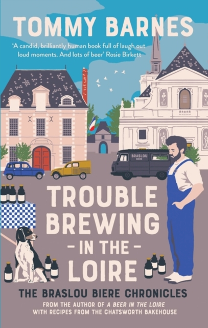 Trouble Brewing in the Loire - Tommy Barnes