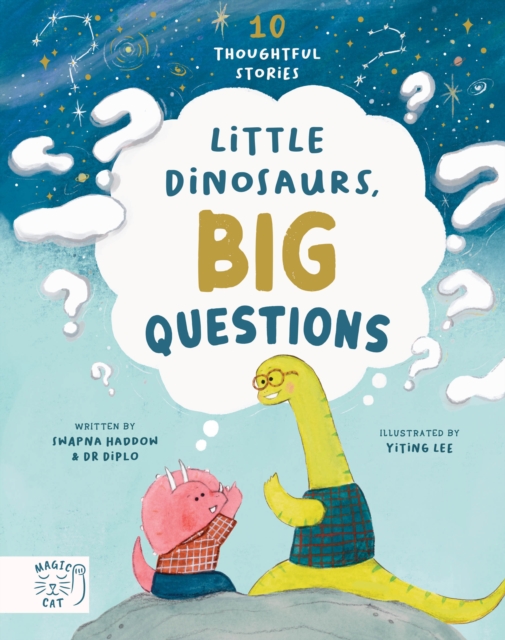 Little Dinosaurs, Big Questions - Swapna Haddow