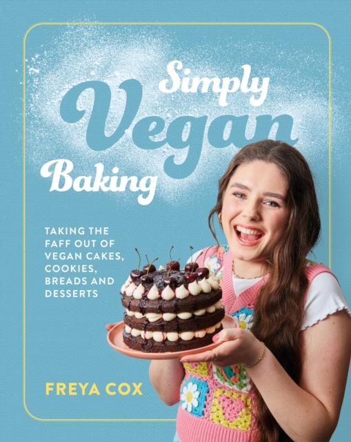 Simply Vegan Baking - Freya Cox