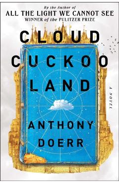 Poza produsului Cloud Cuckoo Land - Anthony Doerr