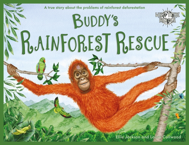 Buddy's Rainforest Rescue - Ellie Jackson