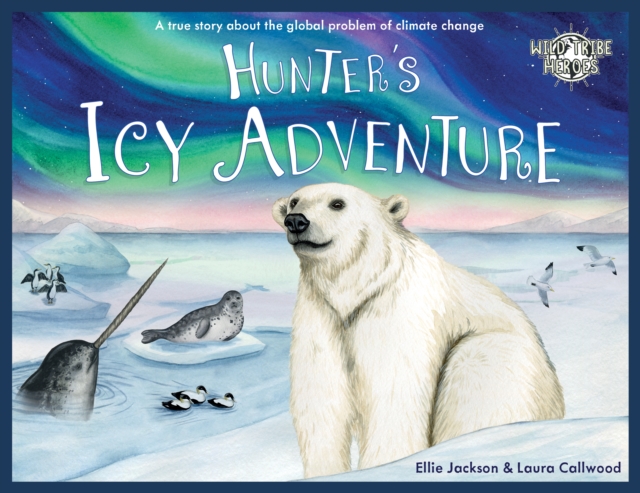 Hunter's Icy Adventure - Ellie Jackson