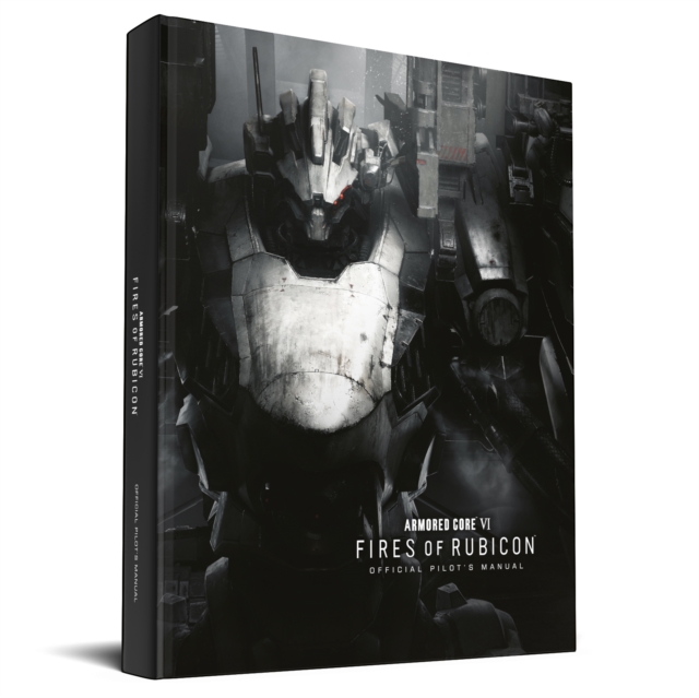 Armored Core VI Pilot's Manual (Official Game Guide) - 