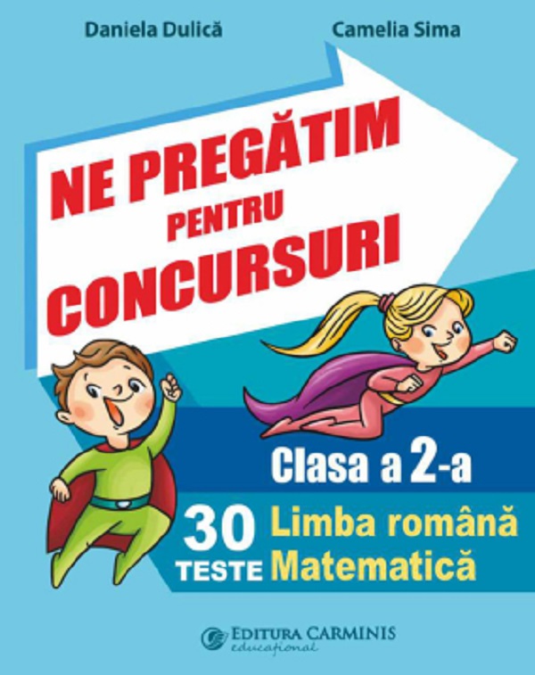 Ne pregatim pentru concursuri - Clasa 2 - Teste - Daniela Dulica, Camelia Sima