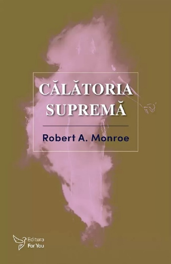 Calatoria suprema - Robert A. Monroe