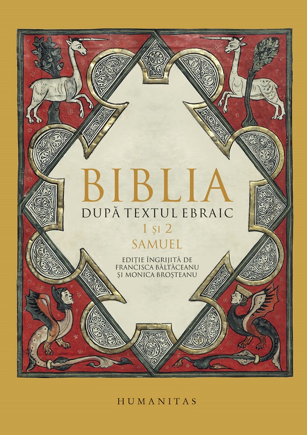 Biblia dupa textul ebraic: 1 si 2 Samuel