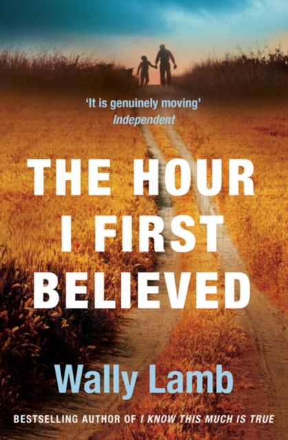 Hour I First Believed - Wally Lamb