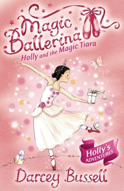 Holly and the Magic Tiara - Darcey Bussell