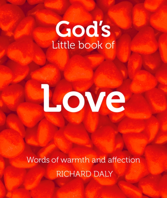 God’s Little Book of Love - Richard Daly