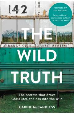 Coperta cărții 'Wild Truth - Carine Mccandless'