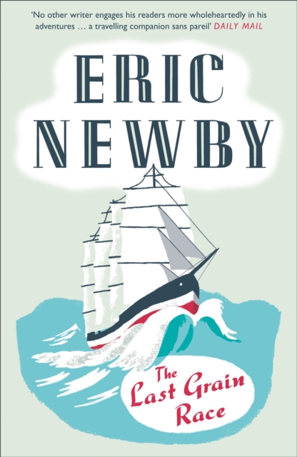 Last Grain Race - Eric Newby