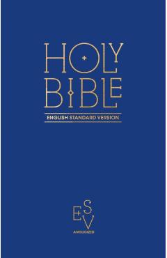 Coperta cărții 'Holy Bible: English Standard Version (ESV) Anglicised Pew Bible (Blue Colour) -'