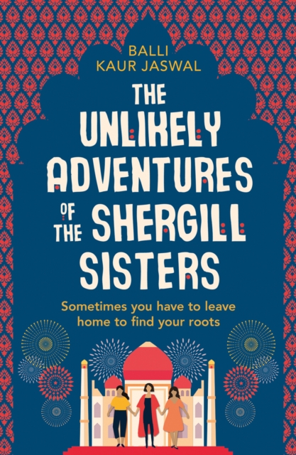 Unlikely Adventures of the Shergill Sisters - Balli Kaur Jaswal